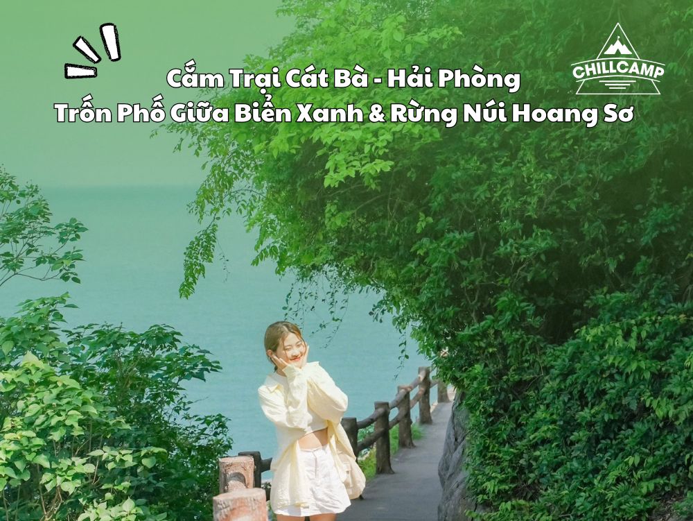 Cắm Trại Cát Bà – Trốn Phố Giữa Biển Xanh & Rừng Núi Hoang Sơ