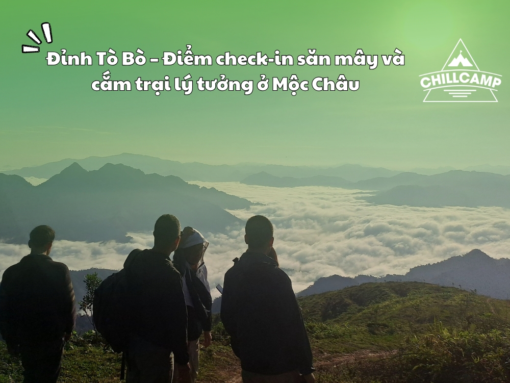 Đỉnh Tò Bò – Điểm check-in săn mây và cắm trại lý tưởng ở Mộc Châu