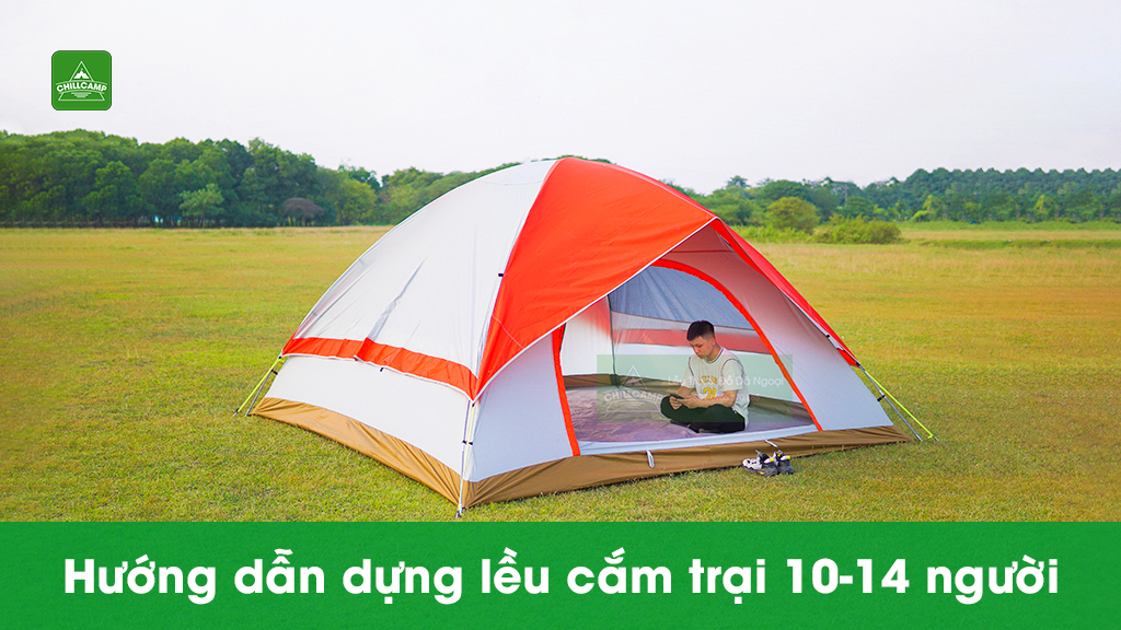 Hướng dẫn dựng lều cắm trại 10-14 người
