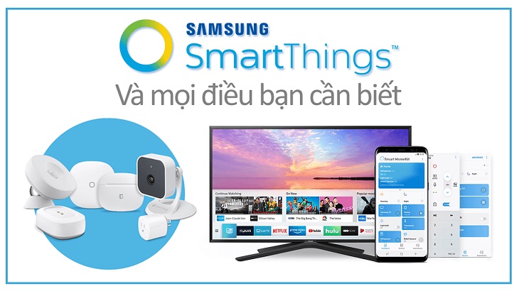Samsung SmartThings là gì? Tính năng mới 2023 & lưu ý khi sử dụng SmartThings