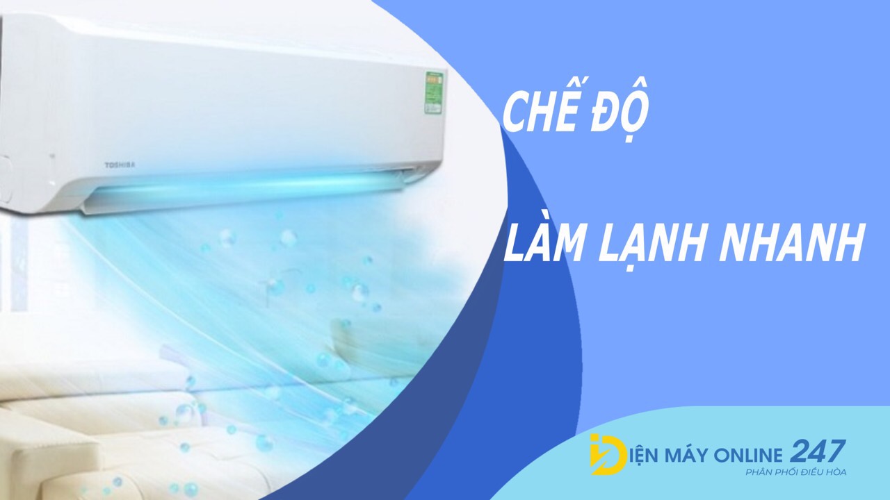 Chế độ làm lạnh nhanh trên điều hòa là gì?