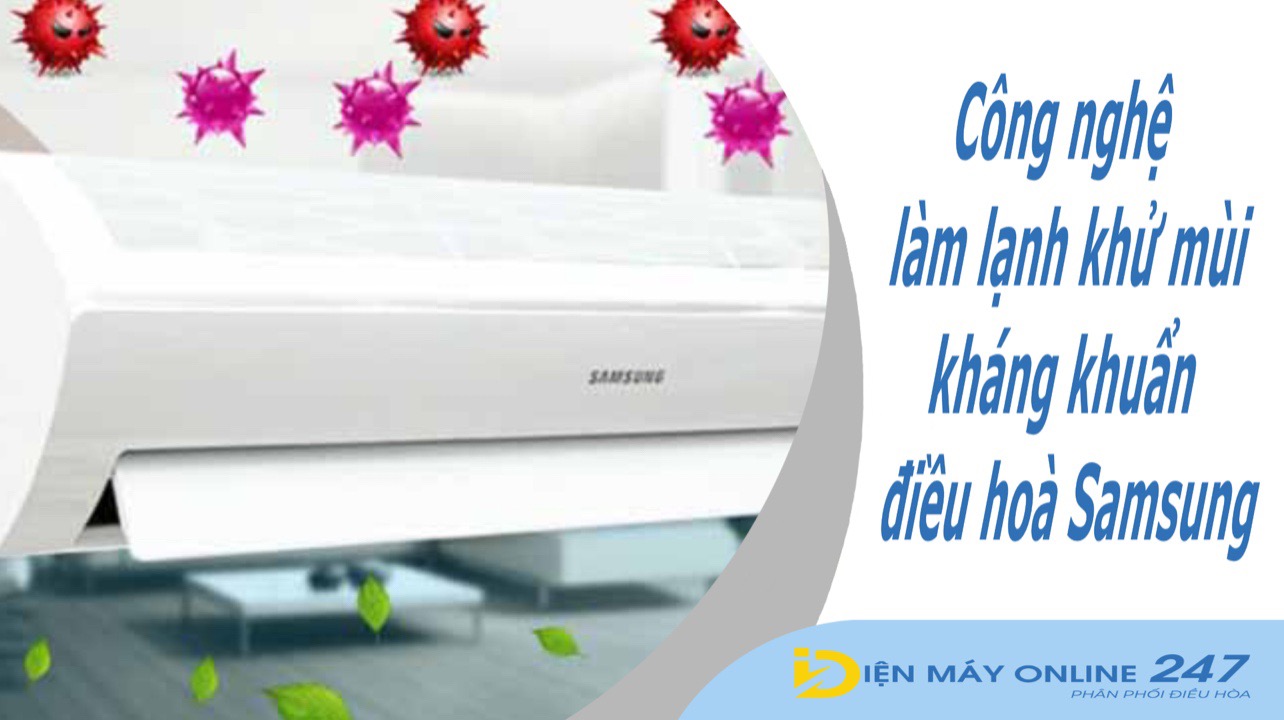 Công nghệ làm lạnh khử mùi, kháng khuẩn trên điều hoà Samsung