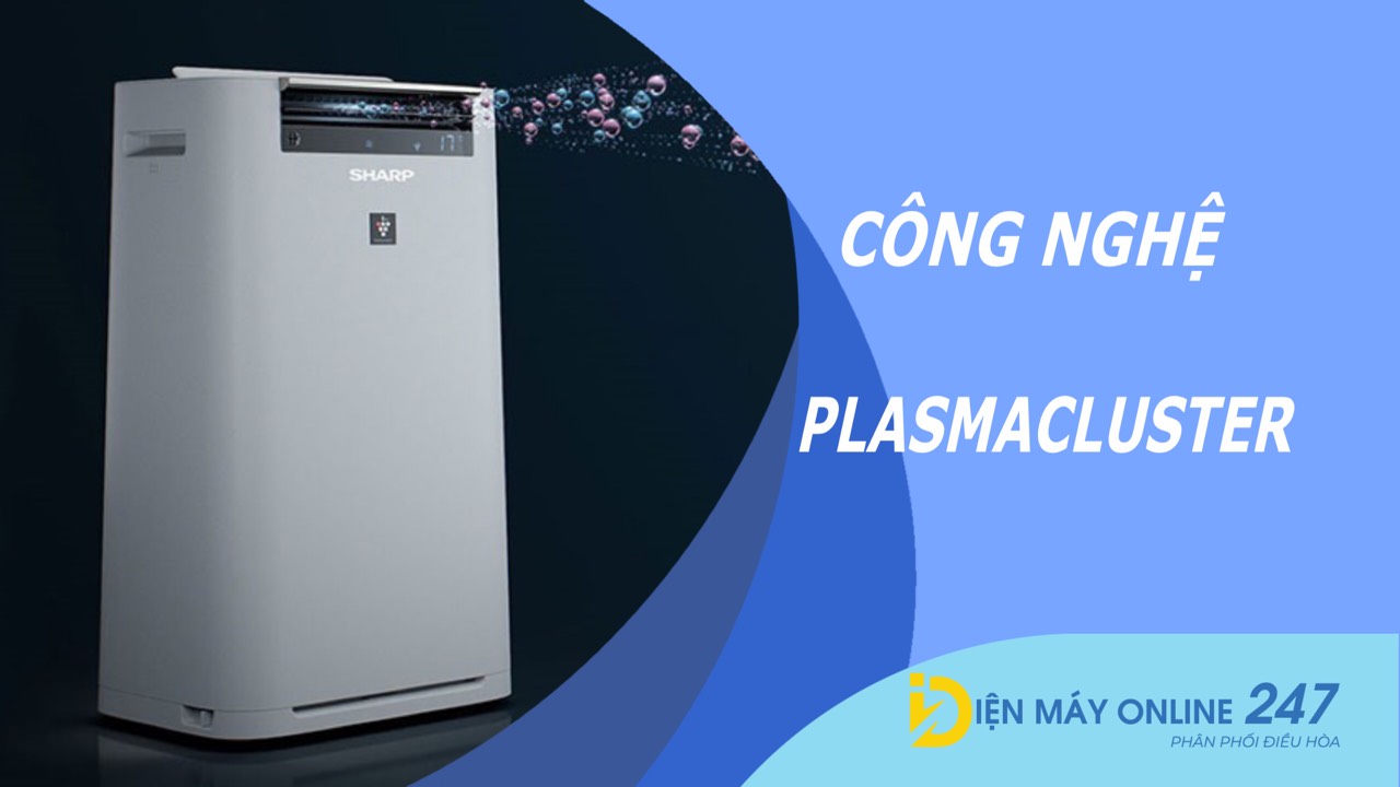 Tìm hiểu về công nghệ Plasmacluster của máy lọc không khí Sharp