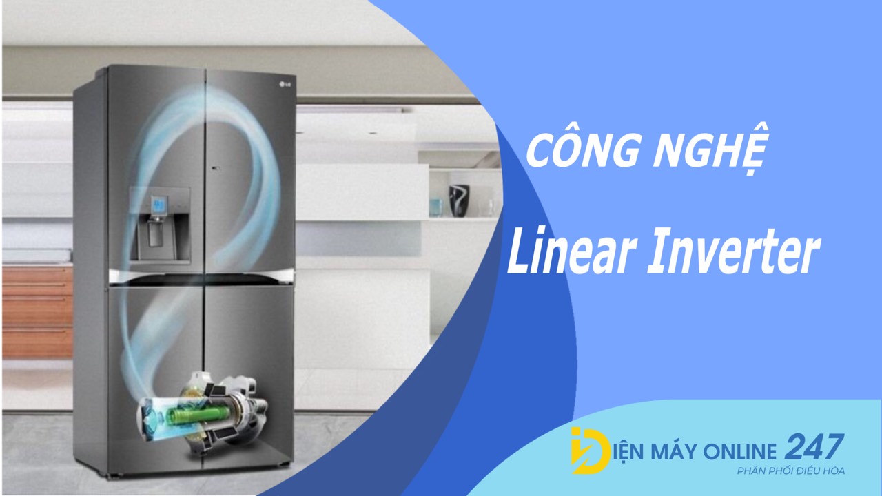 Công nghệ Linear Inverter trên tủ lạnh LG có lợi ích gì?