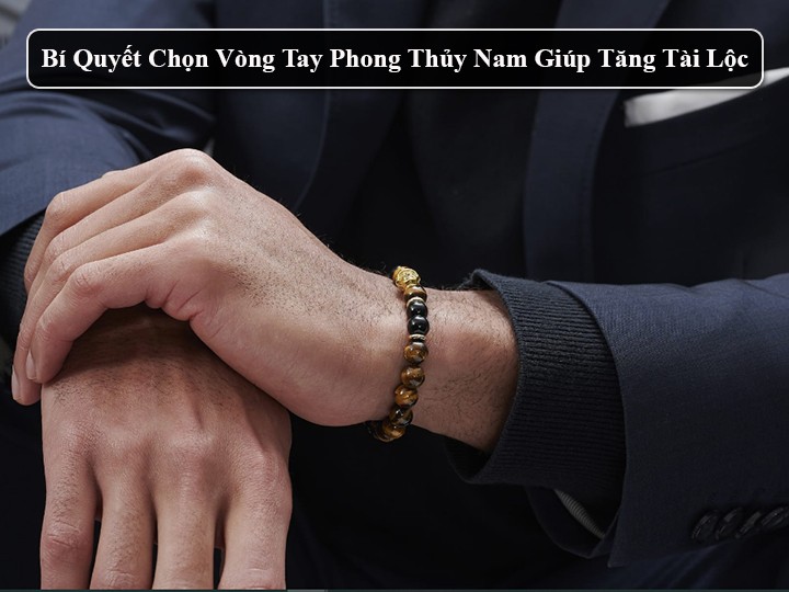Bí quyết chọn Vòng tay phong thủy