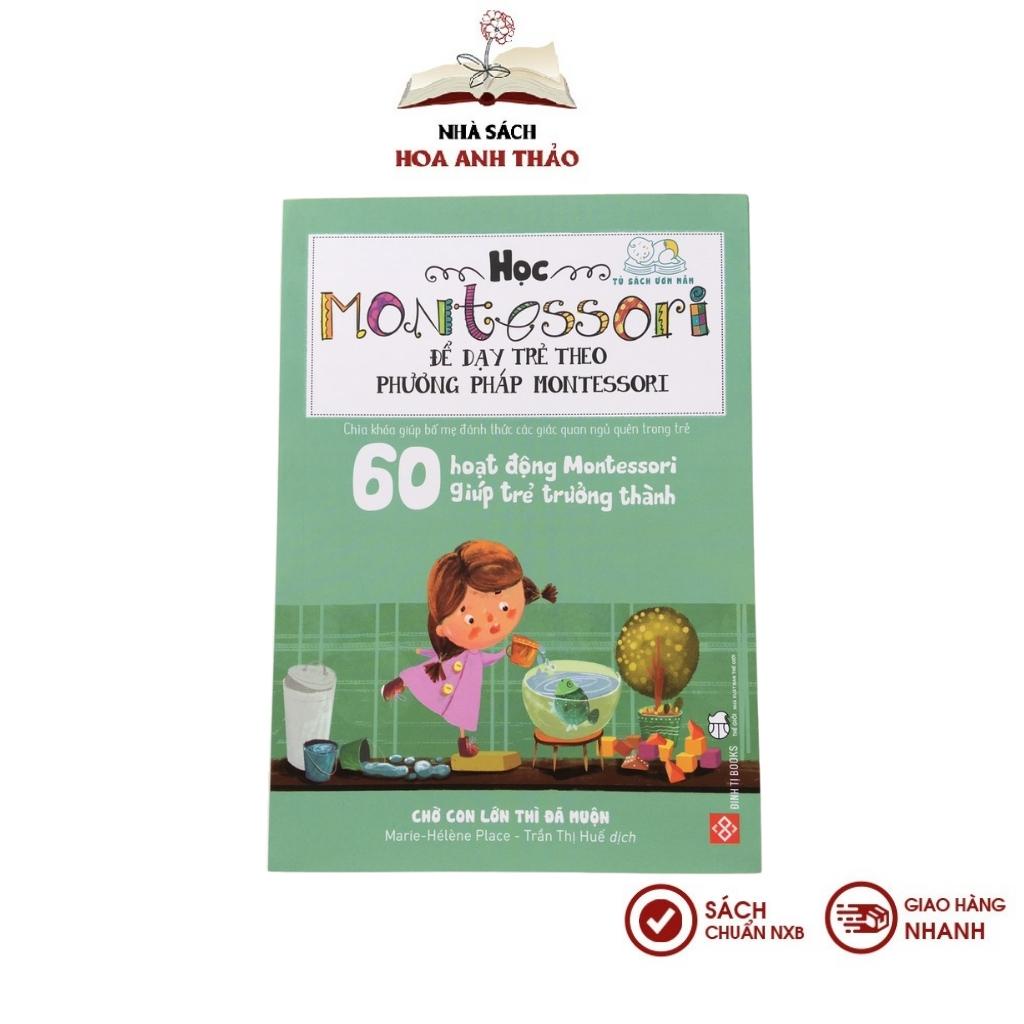Sách - Học Montessori để Dạy trẻ theo phương pháp Montessori 100 hoạt động Montessori