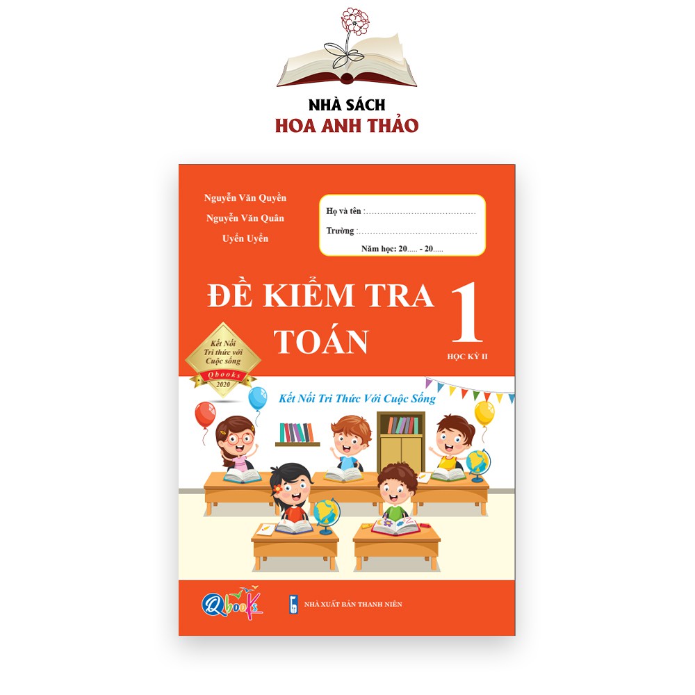 Đề kiểm tra toán và tiếng việt lớp 1 học kỳ 2 Kết nối tri thức với cuộc sống