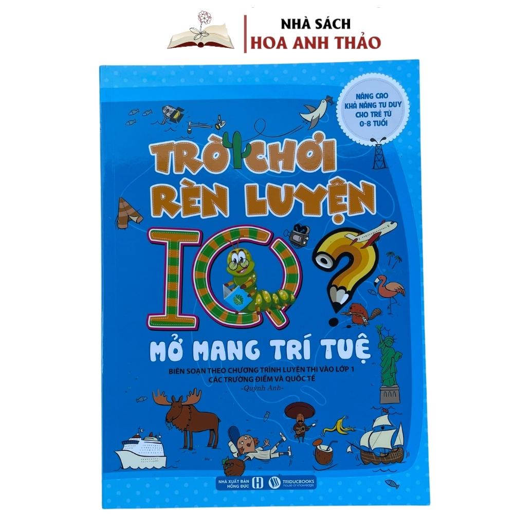 Sách - Trò Chơi Rèn Luyện IQ Nâng Cao Khả Năng Tư Duy Cho Trẻ Từ 0 - 8 Tuổi