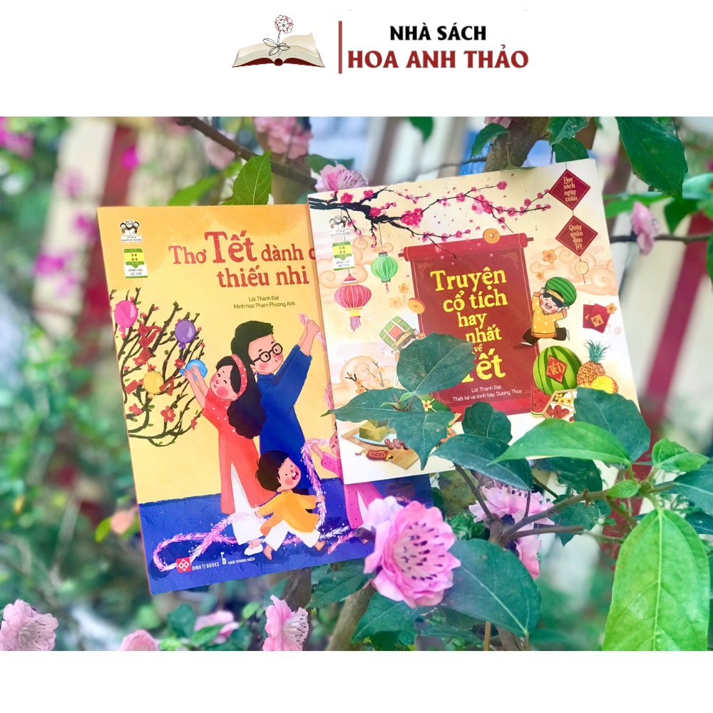 Sách - Đọc Sách Ngày Xuân, Quây Quần Đón Tết - Thơ Tết Dành Cho Thiếu Nhi, Truyện Cổ Tích Hay Nhất Về Tết