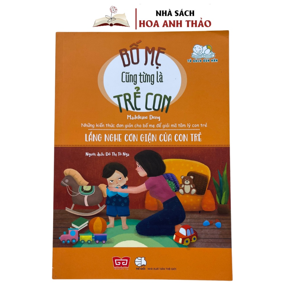 Sách - Bố Mẹ cũng từng là Trẻ Con - Những Kiến Thức Đơn Giản Cho Bố Mẹ Để Giải Mã Tâm Lý Con Trẻ