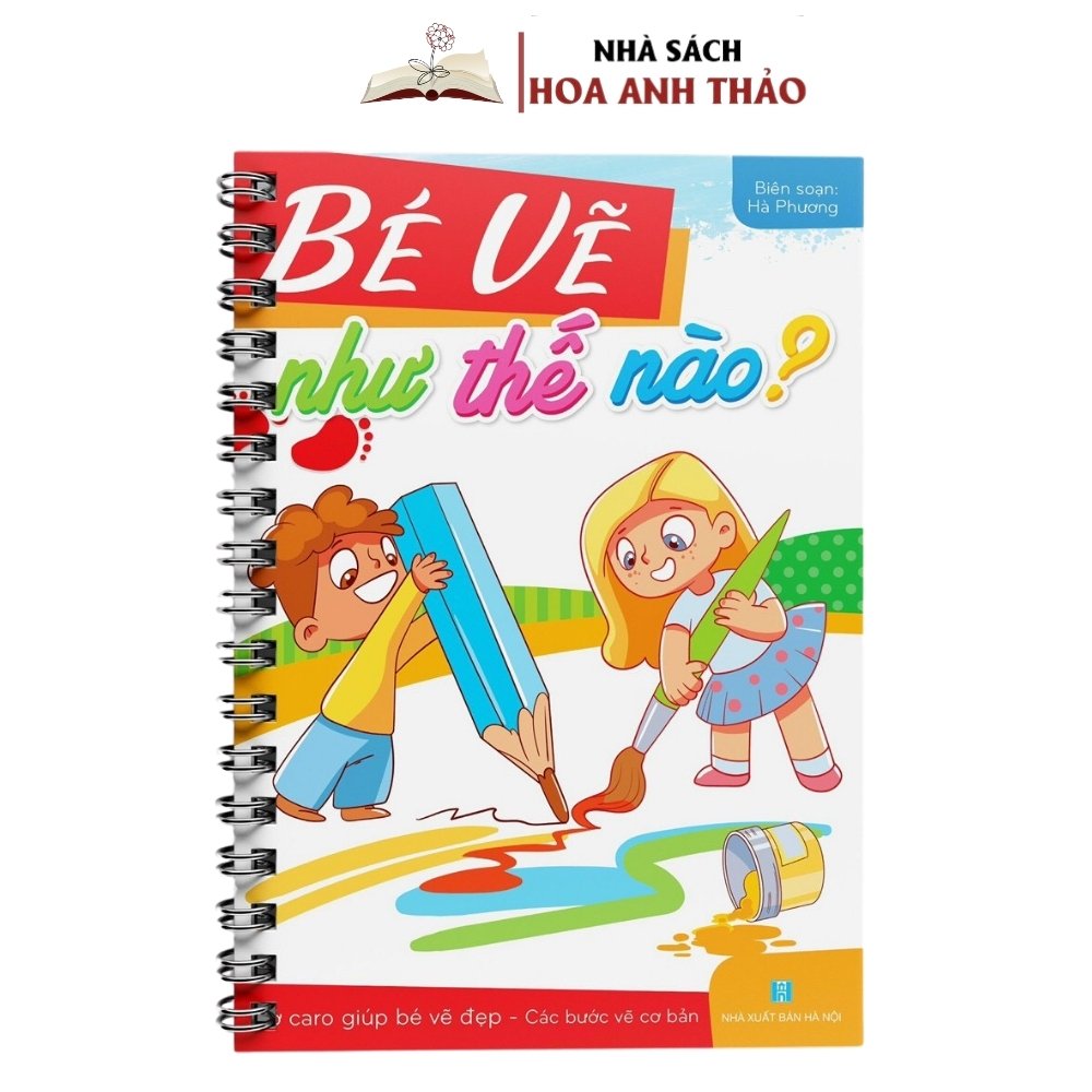 Sách Bé Vẽ Như Thế Nào? - Vở Caro Giúp Bé Vẽ Đẹp - Các Bước Vẽ Cơ Bản