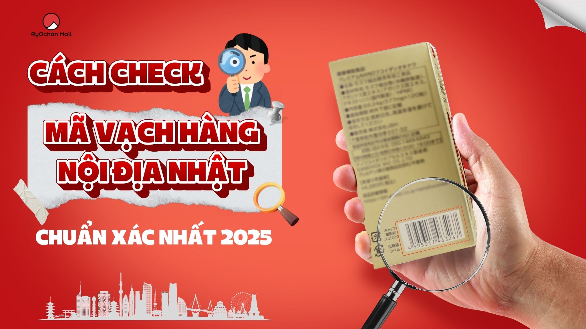 Cách Check Mã Vạch Hàng Nhật Nội Địa Chuẩn Xác Nhất 2025