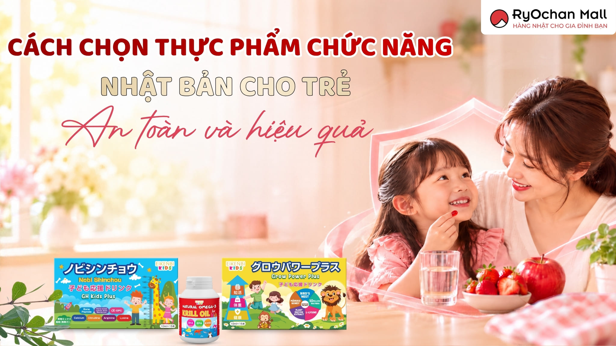 Cách Chọn Thực Phẩm Chức Năng Nhật Bản Cho Trẻ An Toàn, Hiệu Quả