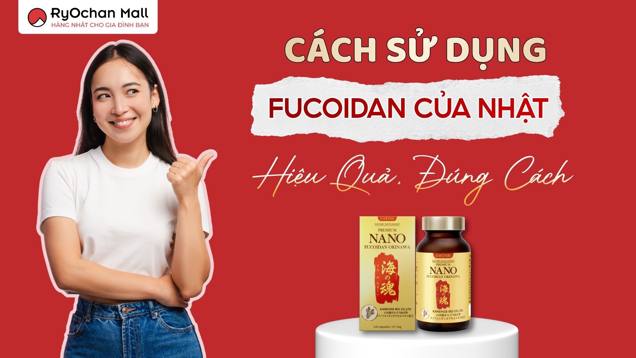 Cách Sử Dụng Fucoidan Của Nhật Hiệu Quả, Đúng Cách