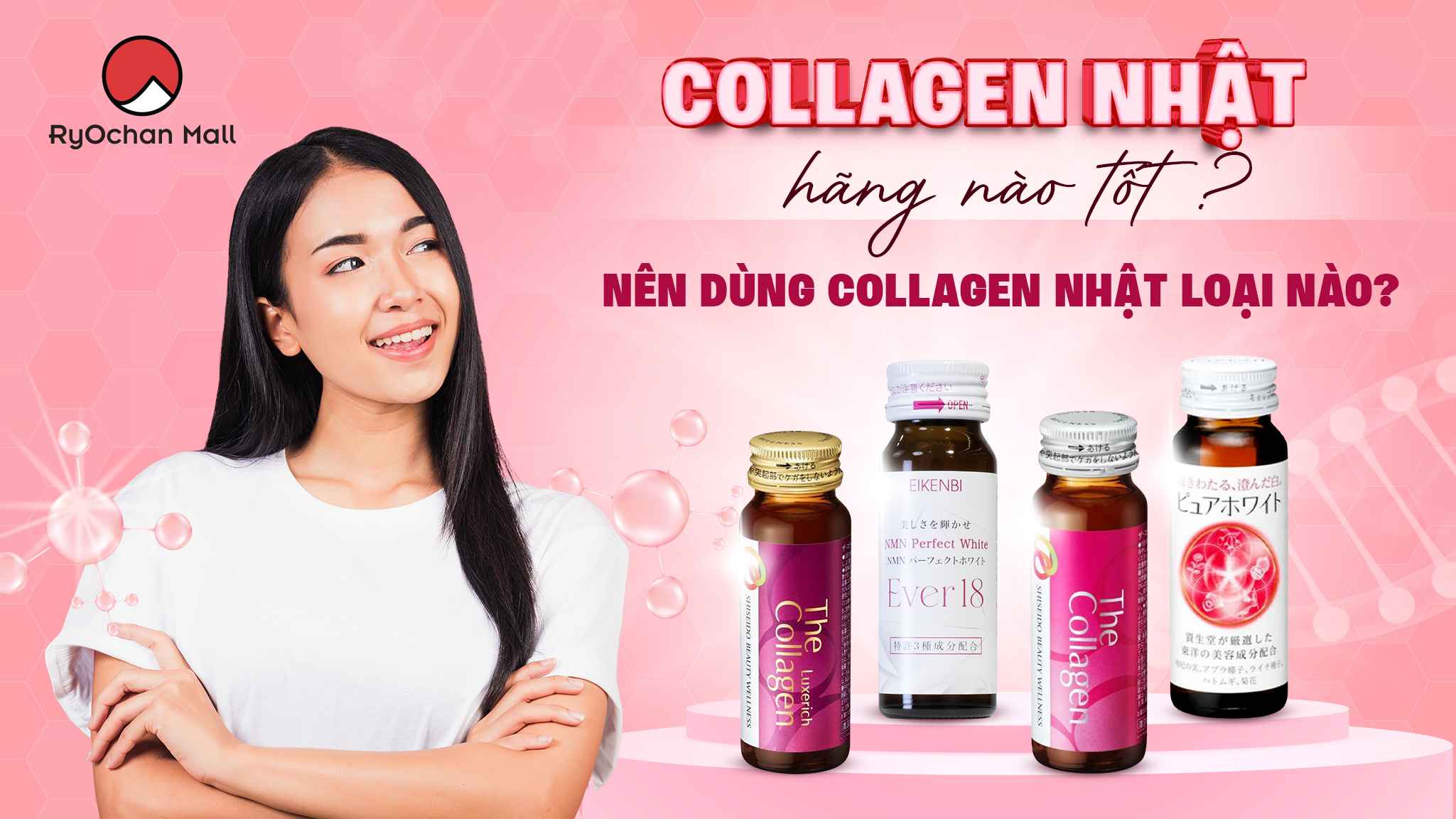 Collagen Nhật Hãng Nào Tốt? Các Dạng Collagen Nhật Bản Phổ Biến