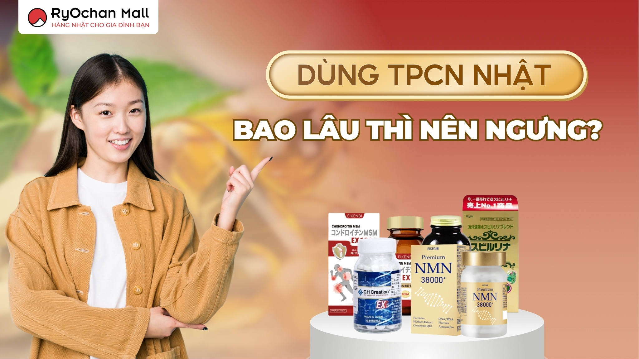 Dùng TPCN Nhật Bao Lâu Thì Nên Ngưng?