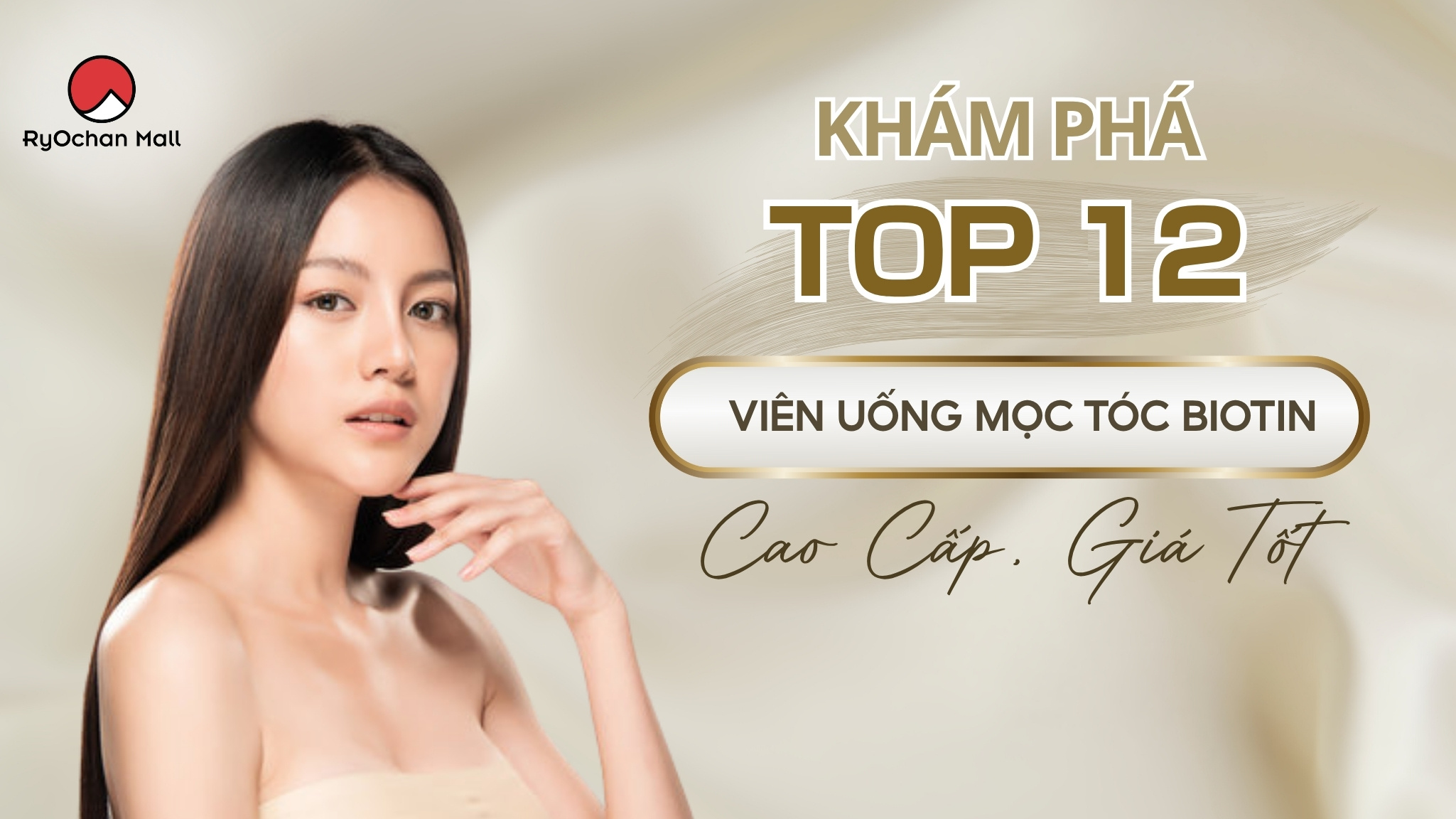 Khám Phá Top 12 Viên Uống Mọc Tóc Biotin Cao Cấp, Giá Tốt