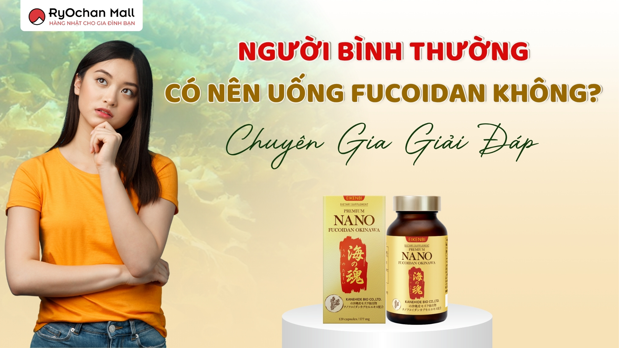 Người Bình Thường Có Nên Uống Fucoidan Không? Chuyên Gia Giải Đáp