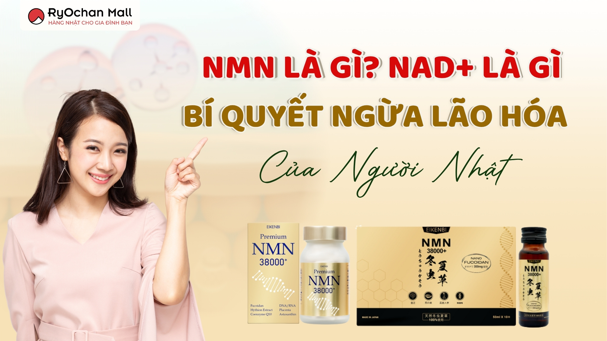 NMN Là Gì? NAD+ Là Gì? Bí Quyết Ngừa Lão Hóa Của Người Nhật