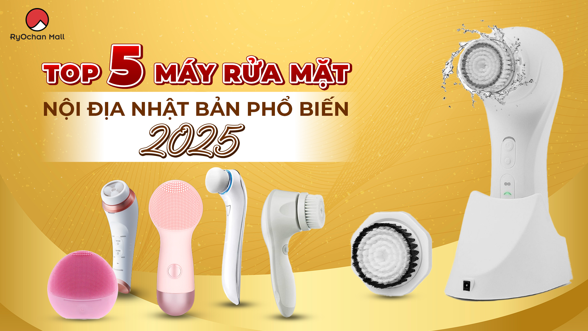 Top 5 Máy Rửa Mặt Nội Địa Nhật Bản Phổ Biến Nhất 2025