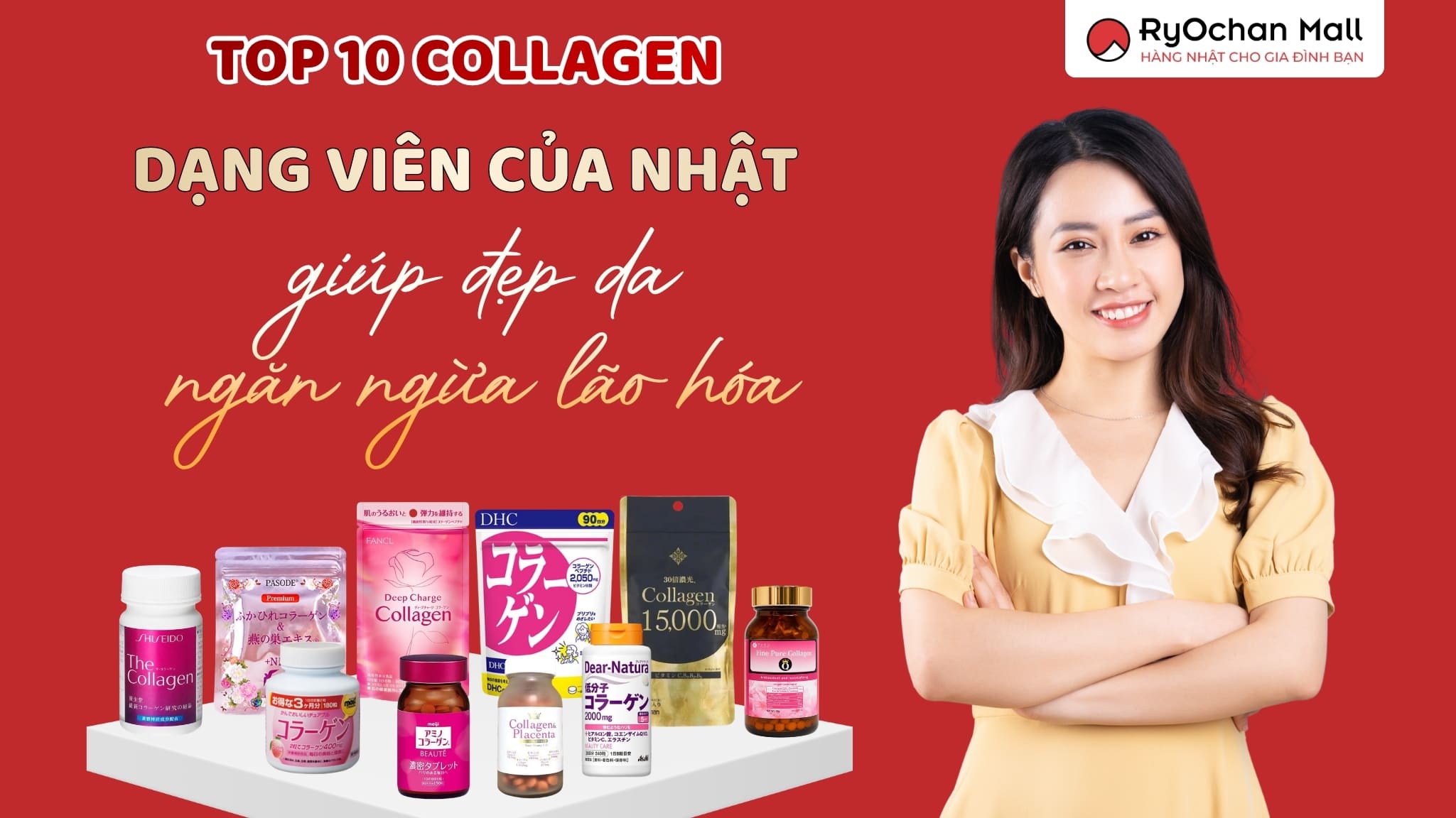 Top 10 Collagen Dạng Viên Của Nhật Giúp Đẹp Da, Ngăn Ngừa Lão Hóa