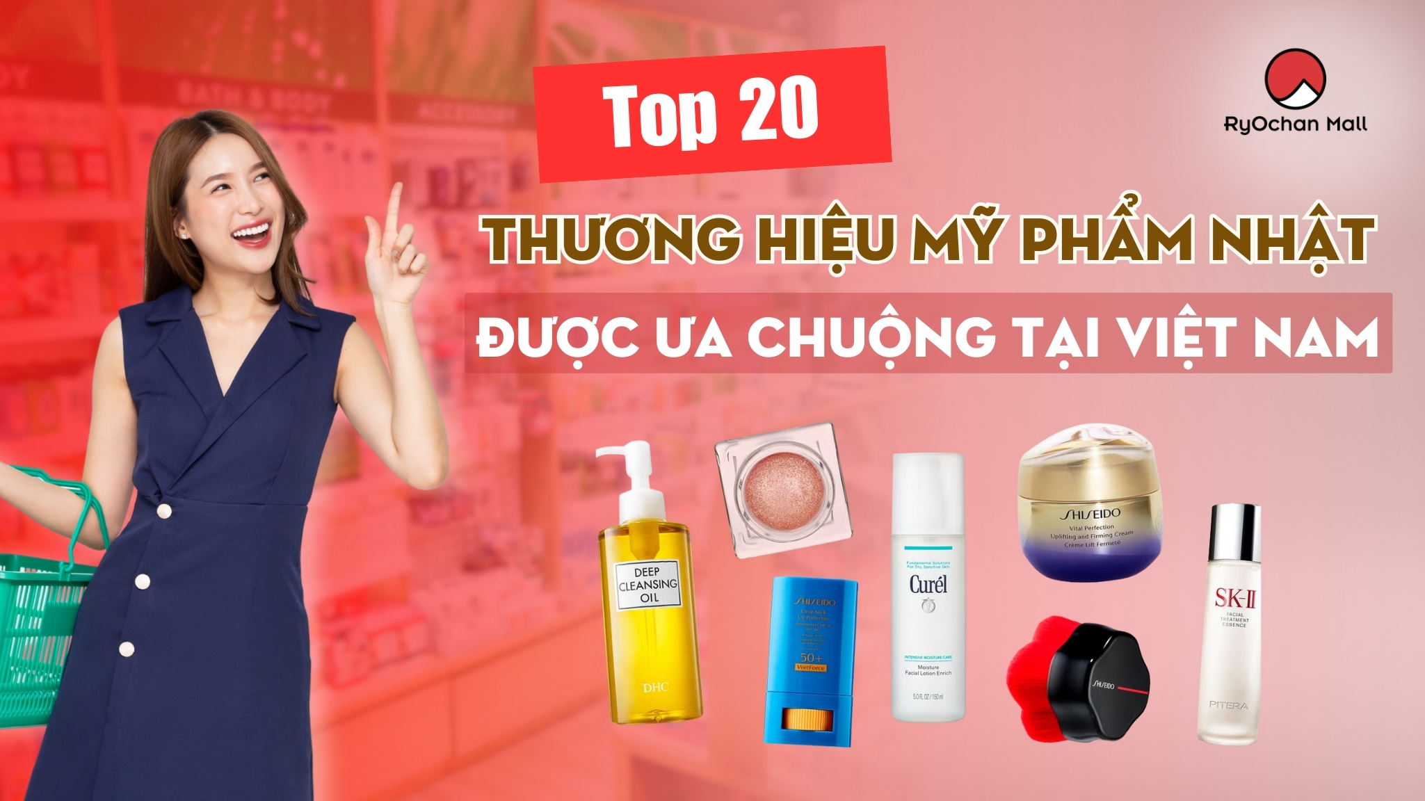 Top 20 Thương Hiệu Mỹ Phẩm Nhật Được Ưa Chuộng Tại Việt Nam