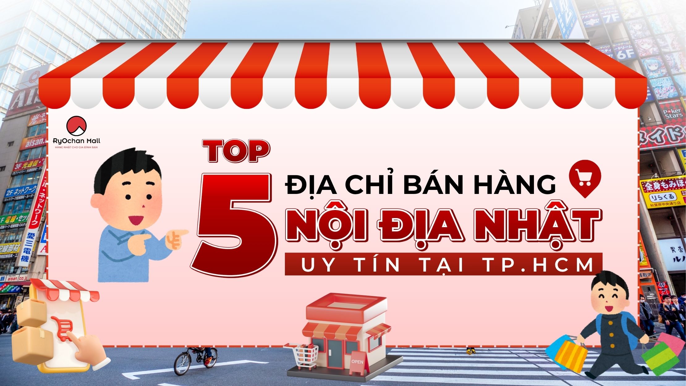 Top 5 Địa Chỉ Bán Hàng Nội Địa Nhật Uy Tín Tại TP.HCM