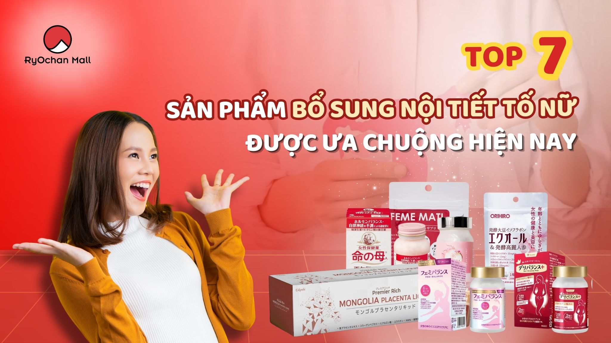 Top 7 Sản Phẩm Bổ Sung Nội Tiết Tố Nữ Được Ưa Chuộng Hiện Nay