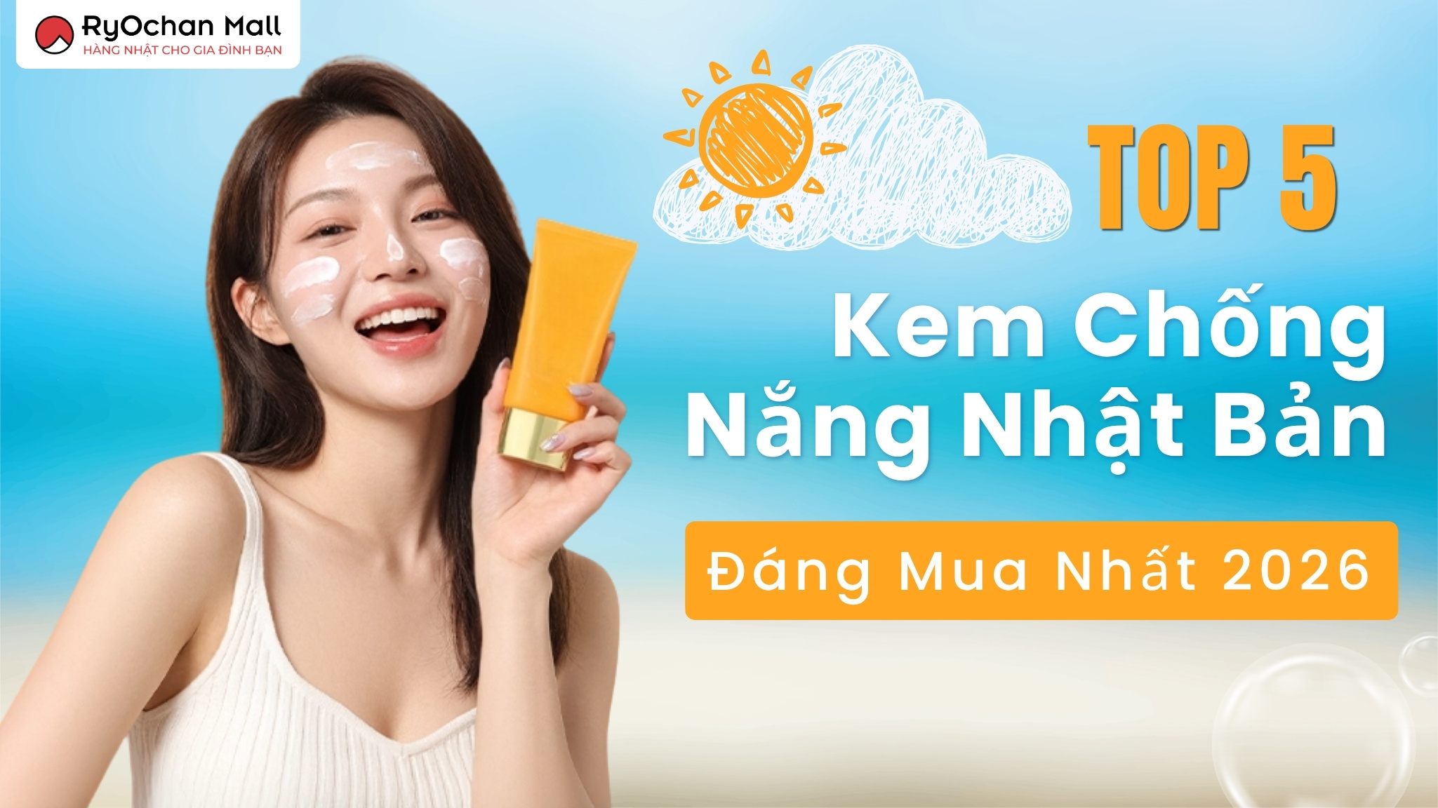 Top 9 Kem Chống Nắng Nhật Bản Đáng Mua Nhất 2026