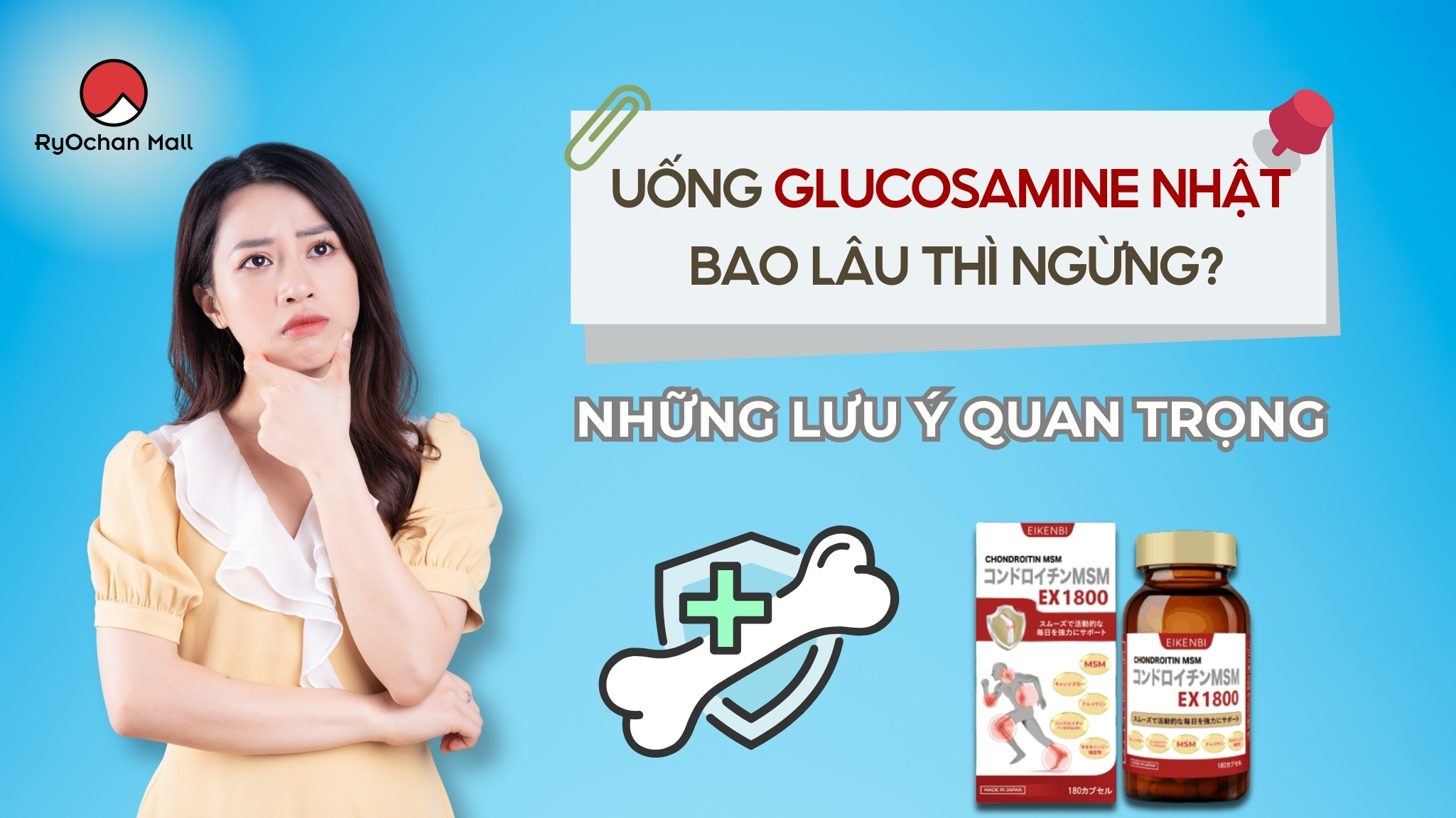 Uống Glucosamine Nhật Bao Lâu Thì Ngừng? Những Lưu Ý Quan Trọng