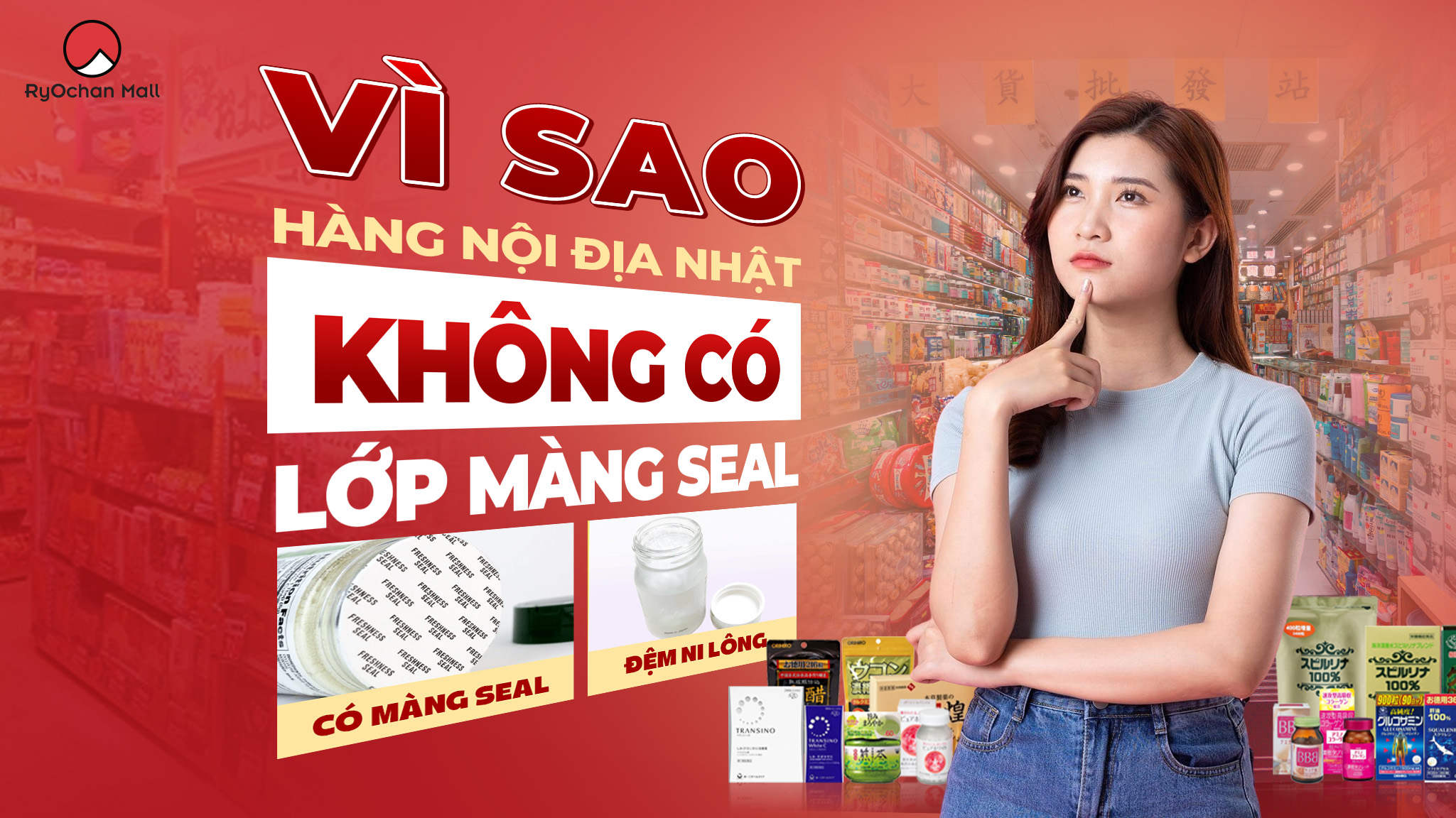 Vì Sao Thực Phẩm Chức Năng Nhật Nội Địa Không Có Màng Seal?