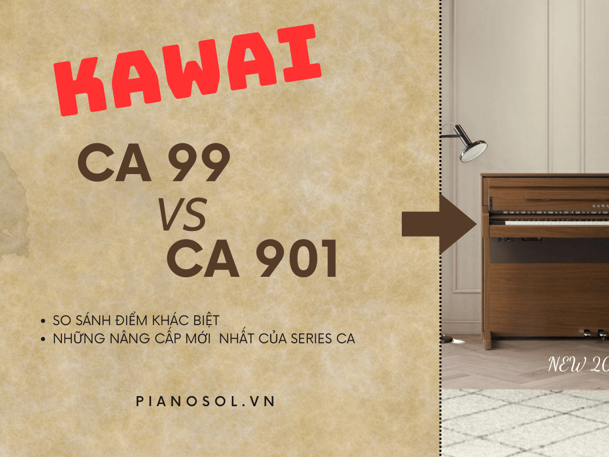 SO SÁNH PIANO KAWAI CA99 VÀ KAWAI CA901 | NEW 2023