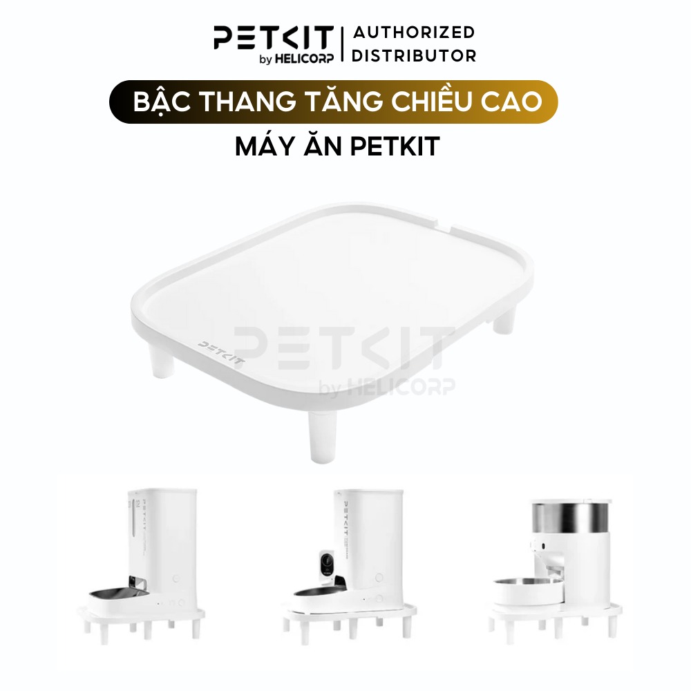 Bậc thang tăng chiều cao, chống kiến cho máy ăn Petkit