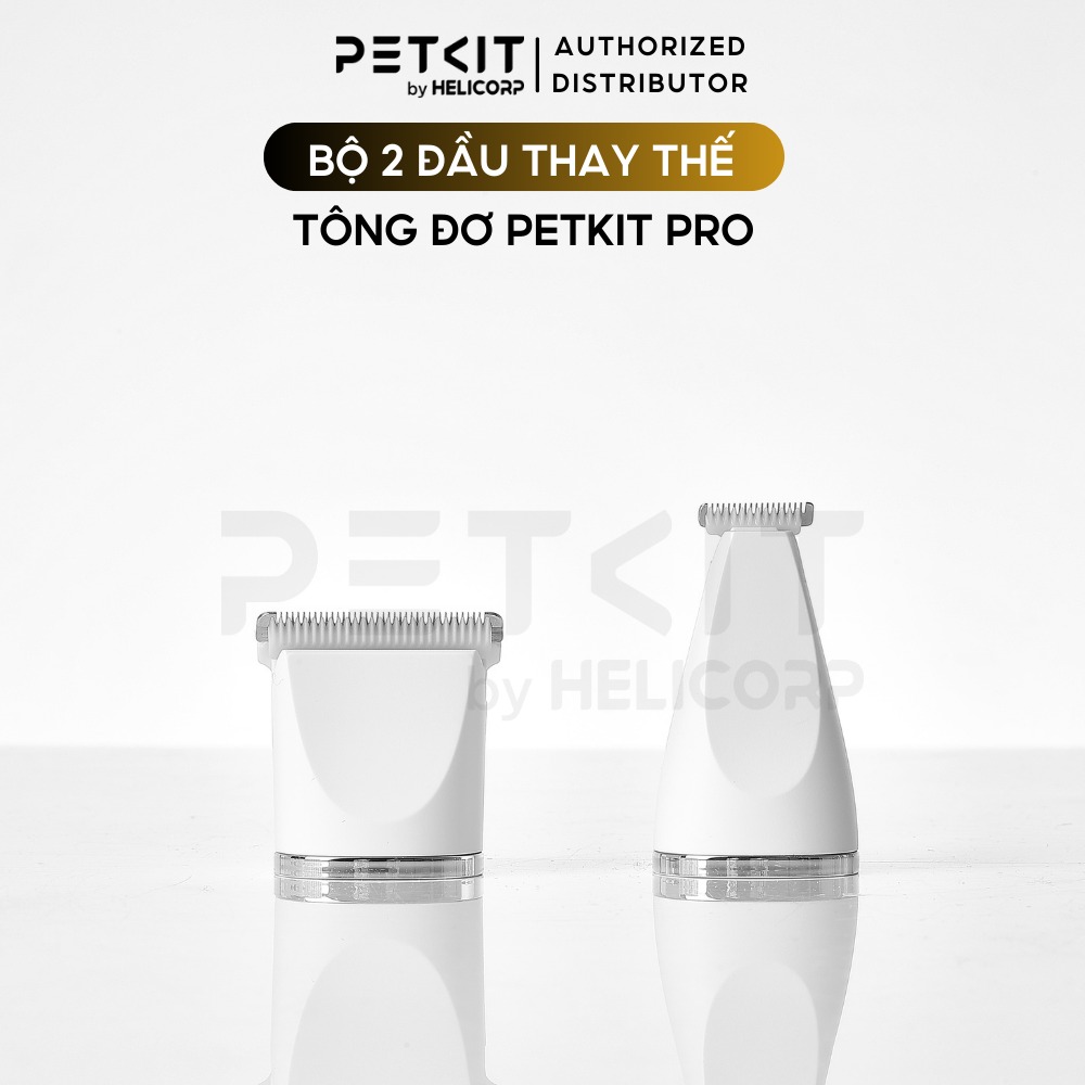 Đầu thay thế tông đơ Petkit 2in1 Pro