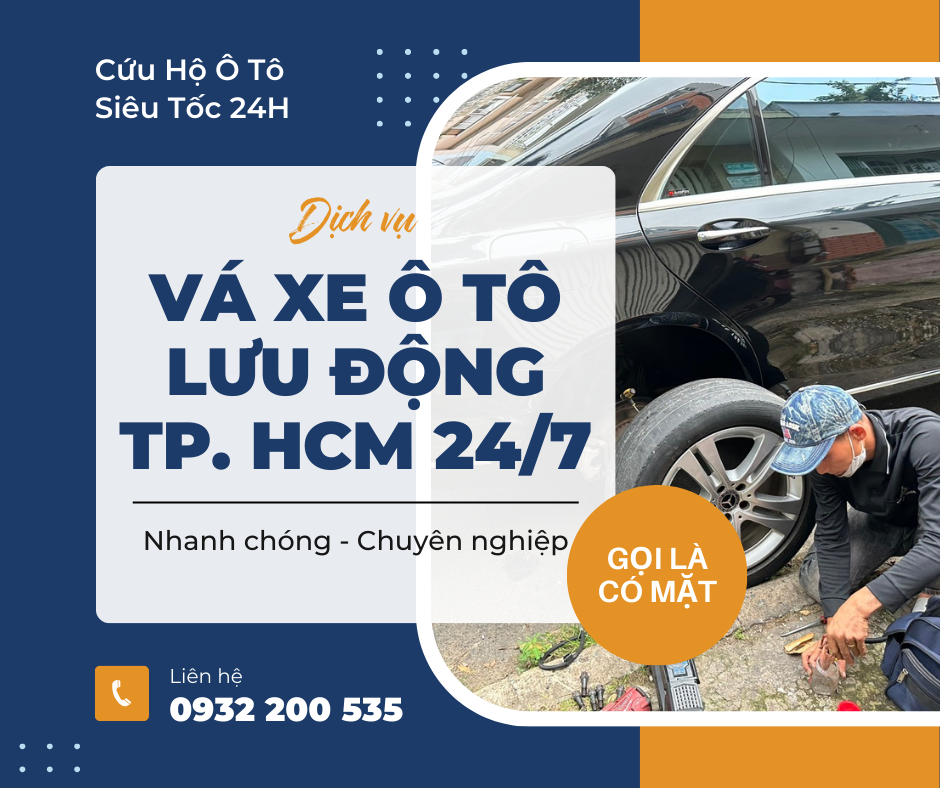 Vá Xe Ô Tô Lưu Động TP. HCM 24/7 Nhanh Chóng, Uy Tín, An Toàn