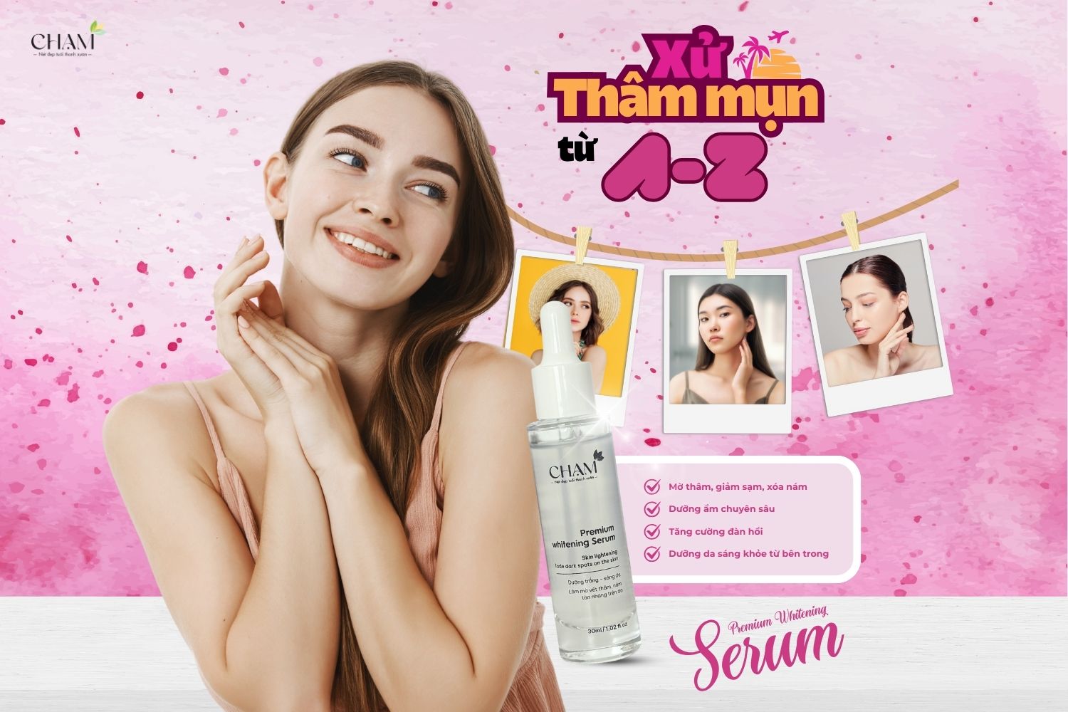 Serum trị thâm CHẠM: Bí quyết cho làn da sáng mịn, đều màu