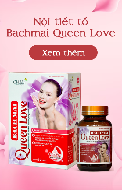 Nội tiết tố Bachmai Queen Love