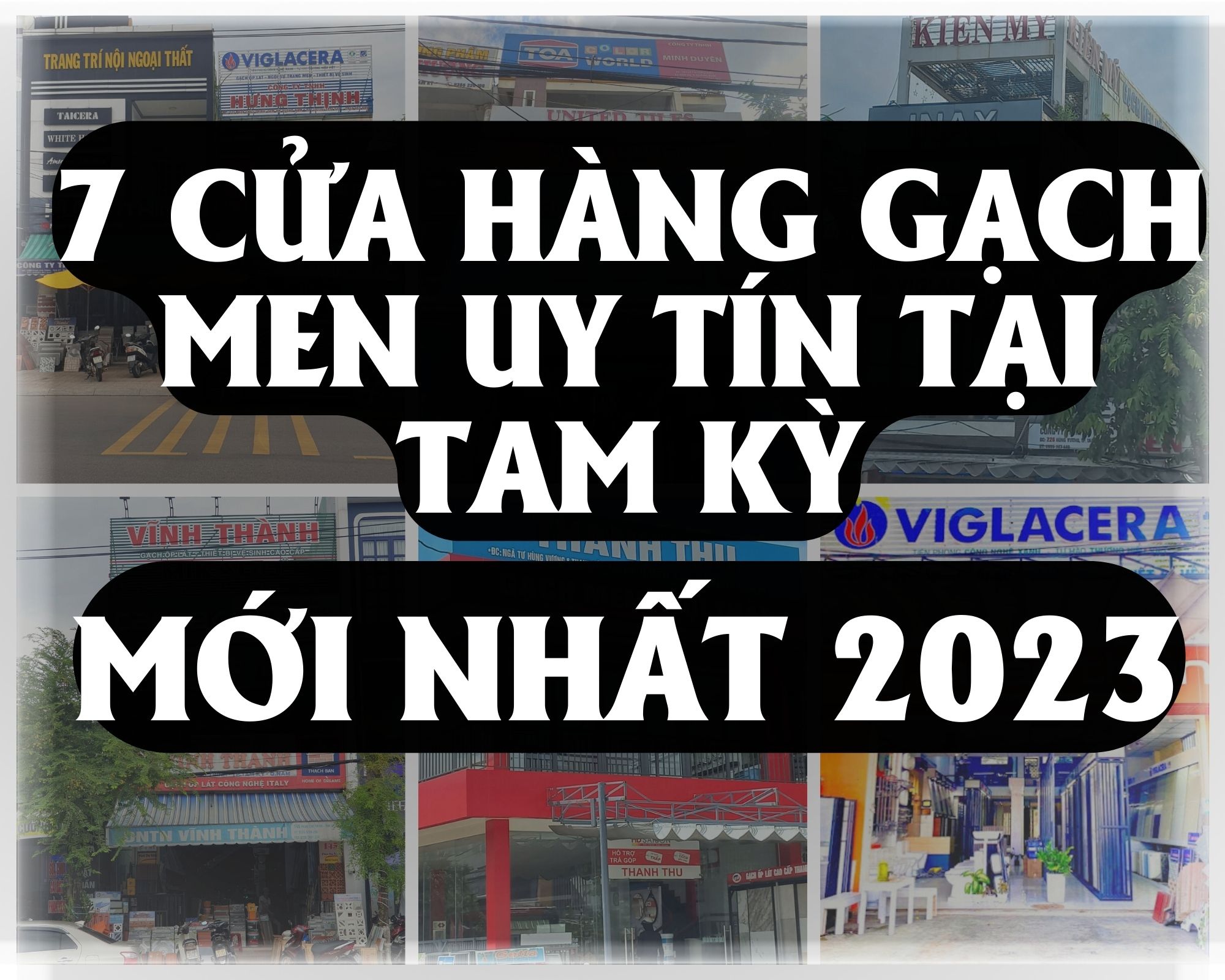 Cửa Hàng Gạch Men Uy Tín Tại Tam Kỳ