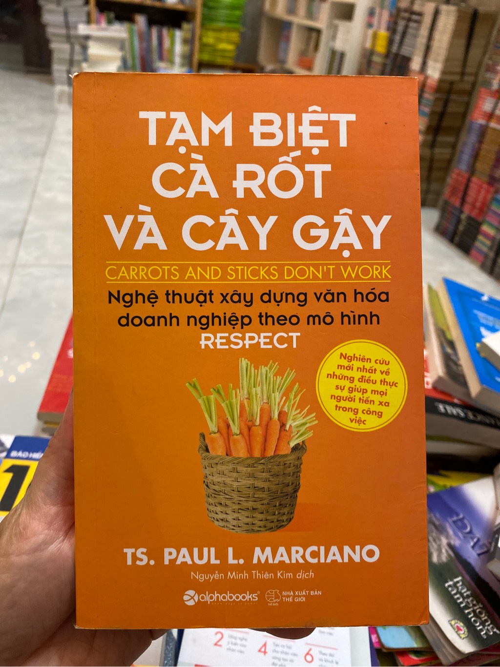 Tạm Biệt Cà Rốt Và Cây Gậy - Nghệ Thuật Xây Dựng Văn Hoá Doanh Nghiệp Theo Mô Hình Respect