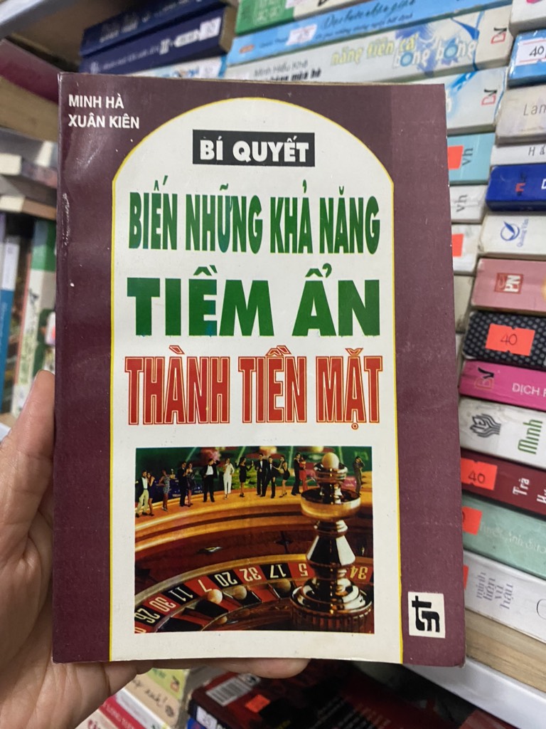 Bí Quyết Biến Những Khả Năng Tiềm Ẩn Thành Tiền Mặt