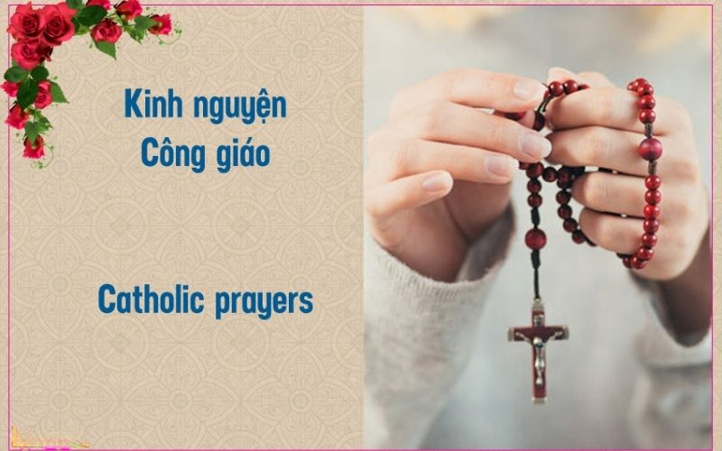 Kinh công giáo: Ý nghĩa và hướng dẫn thực hành đầy đủ