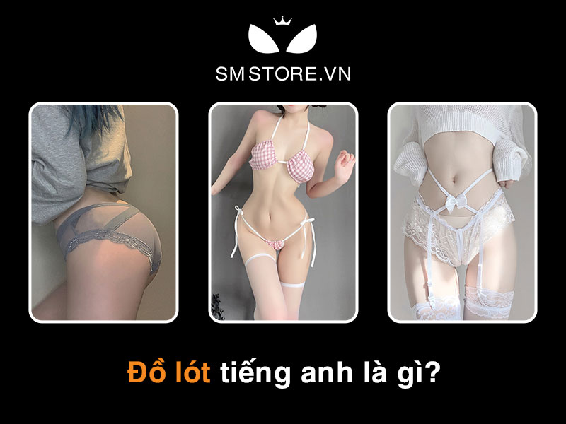 Đồ lót tiếng anh là gì?