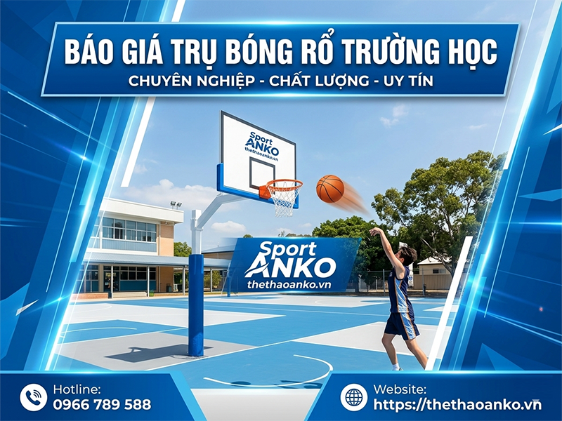 Báo giá trụ bóng rổ trường học