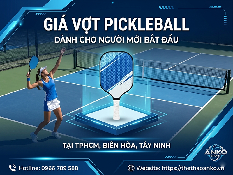 GIÁ VỢT PICKLEBALL CHO NGƯỜI MỚI BẮT ĐẦU TẠI MIỀN ĐÔNG NAM BỘ