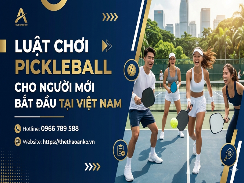 Luật Chơi Pickleball Cho Người Mới Bắt Đầu Tại Việt Nam: Hướng Dẫn Từ A-Z