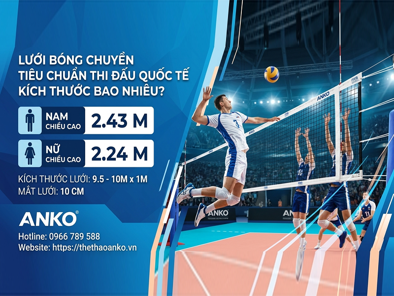 Lưới bóng chuyền tiêu chuẩn thi đấu quốc tế kích thước bao nhiêu? Giải đáp chi tiết từ A đến Z