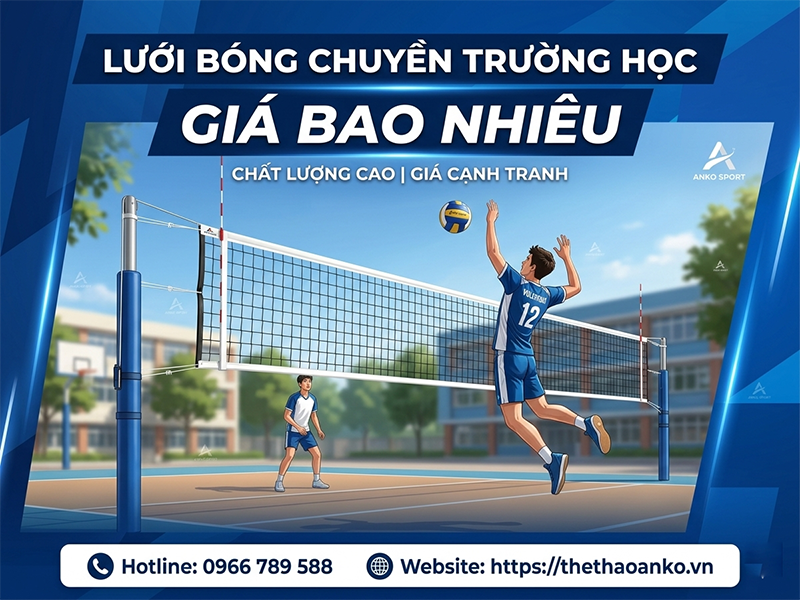 Lưới bóng chuyền trường học giá bao nhiêu?