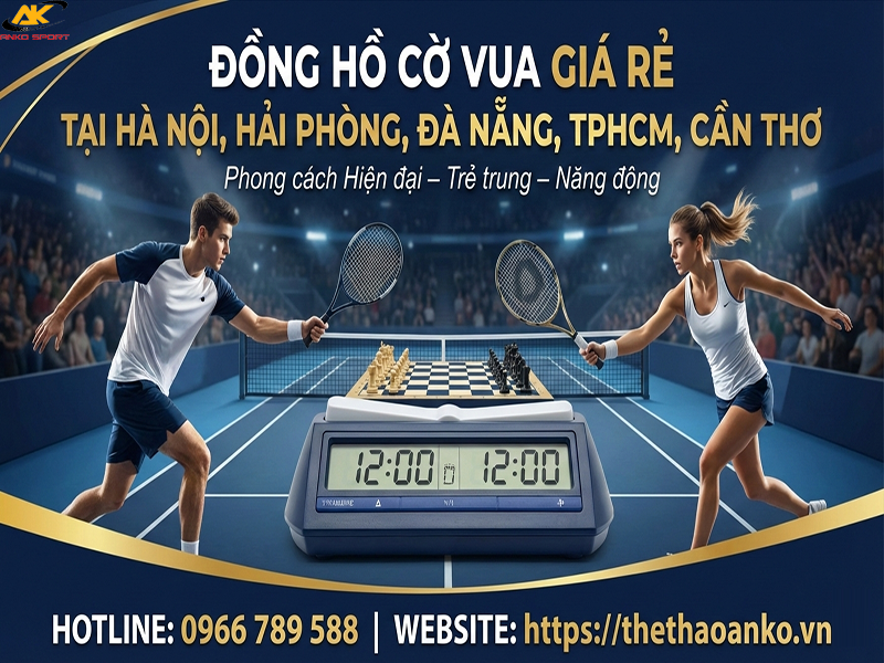 MUA ĐỒNG HỒ THI ĐẤU CỜ VUA GIÁ RẺ NHẤT VIỆT NAM