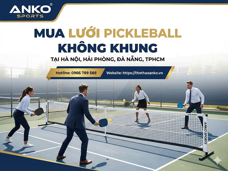 MUA LƯỚI PICKLEBALL KHÔNG KHUNG GIÁ SỈ