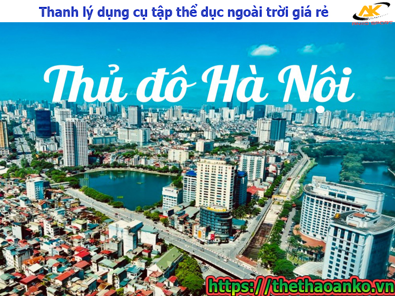 Thanh lý dụng cụ tập thể dục ngoài trời giá rẻ tại Thủ Đô Hà Nội